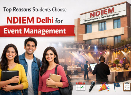 Top Reasons Students Choose NDIEM Delhi for Event Management